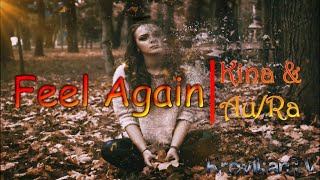 Feel Again - Kina & Au/Ra (Lyrics)