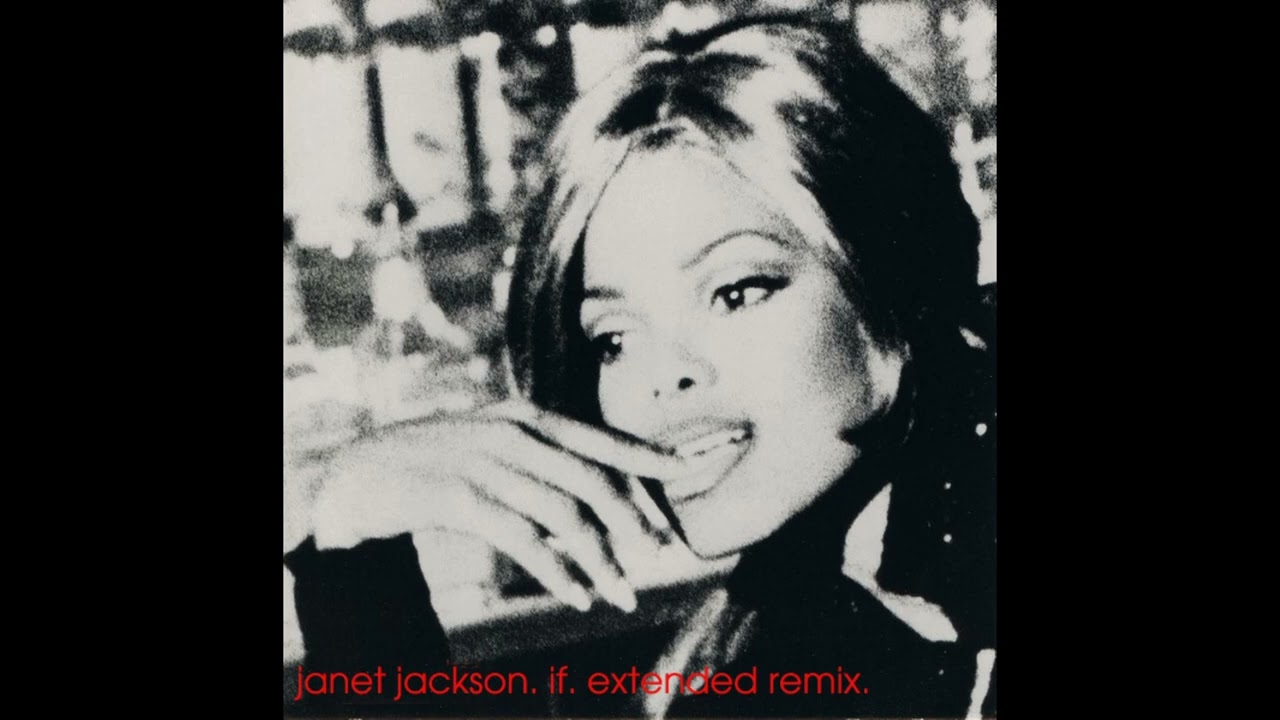 Janet Jackson - If (Extended Remix) - YouTube