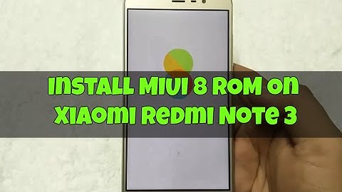How to Install MIUI 8 On Redmi Note 3