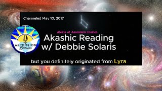 Alexis' May 10, 2017 Galactic Akashic Reading w/ Debbie Solaris