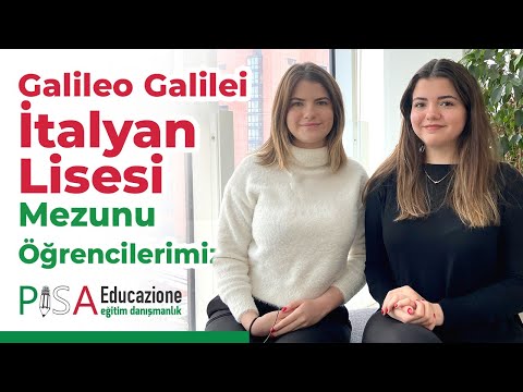 Galileo Galilei İtalyan Lisesi mezunu Ayşe ve Zeynep İtalya'da Yaşadığı Tecrübeleri Anlatıyor