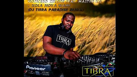 Nomcebo Zikode feat  Master KG   Xola Moya Wami (DJ Tibra Paradise Remix)