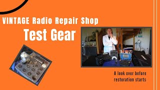 A look at some Vintage Radio Repair Shop TEST GEAR