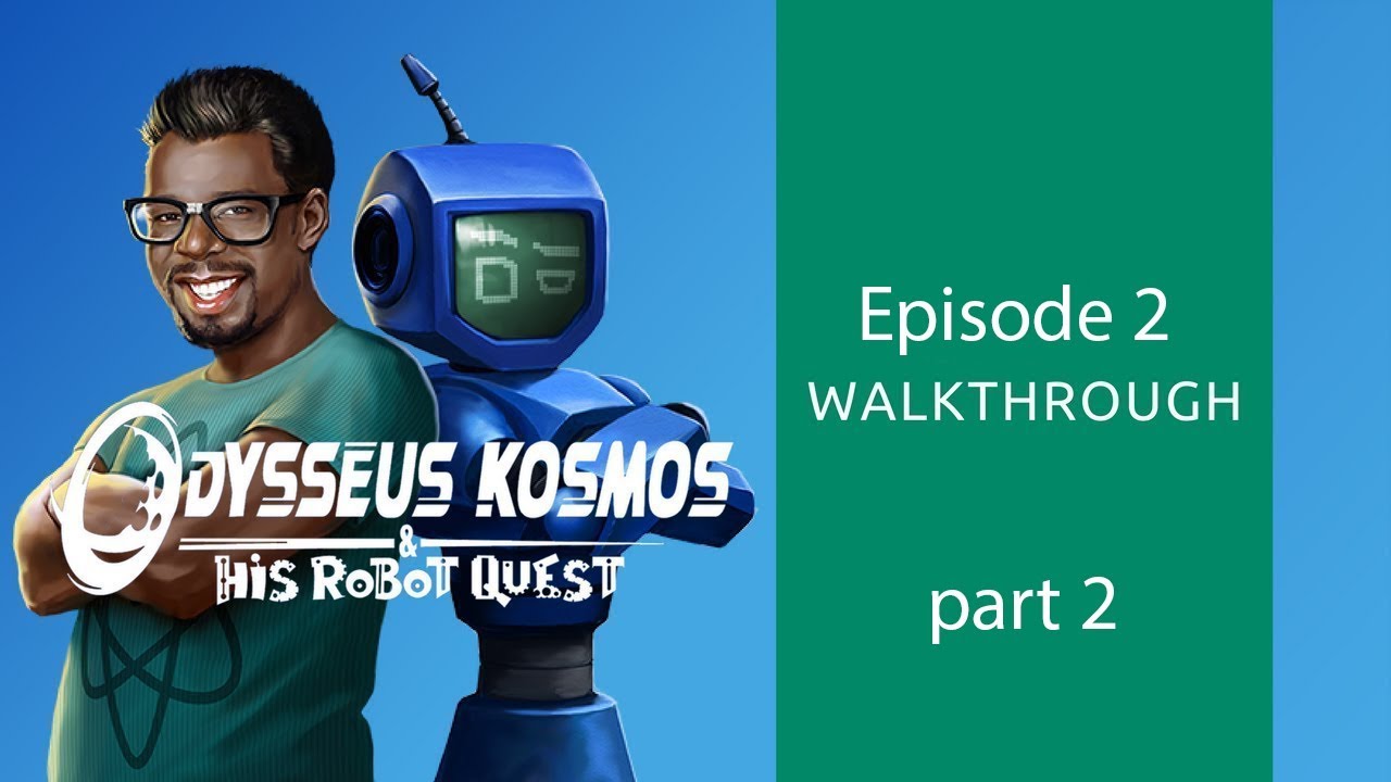 Odysseus Kosmos And His Robot Quest Episode 2 Walkthrough 2 2 YouTube odysseus-kosmos-and-his-robot-quest-episode-2-walkthrough-2-2-youtube