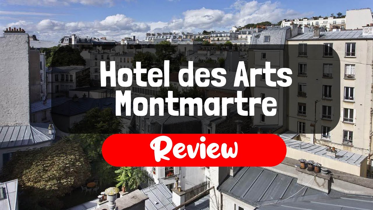 Hotel des Arts Montmartre Review - Is This Paris Hotel Worth It? - YouTube