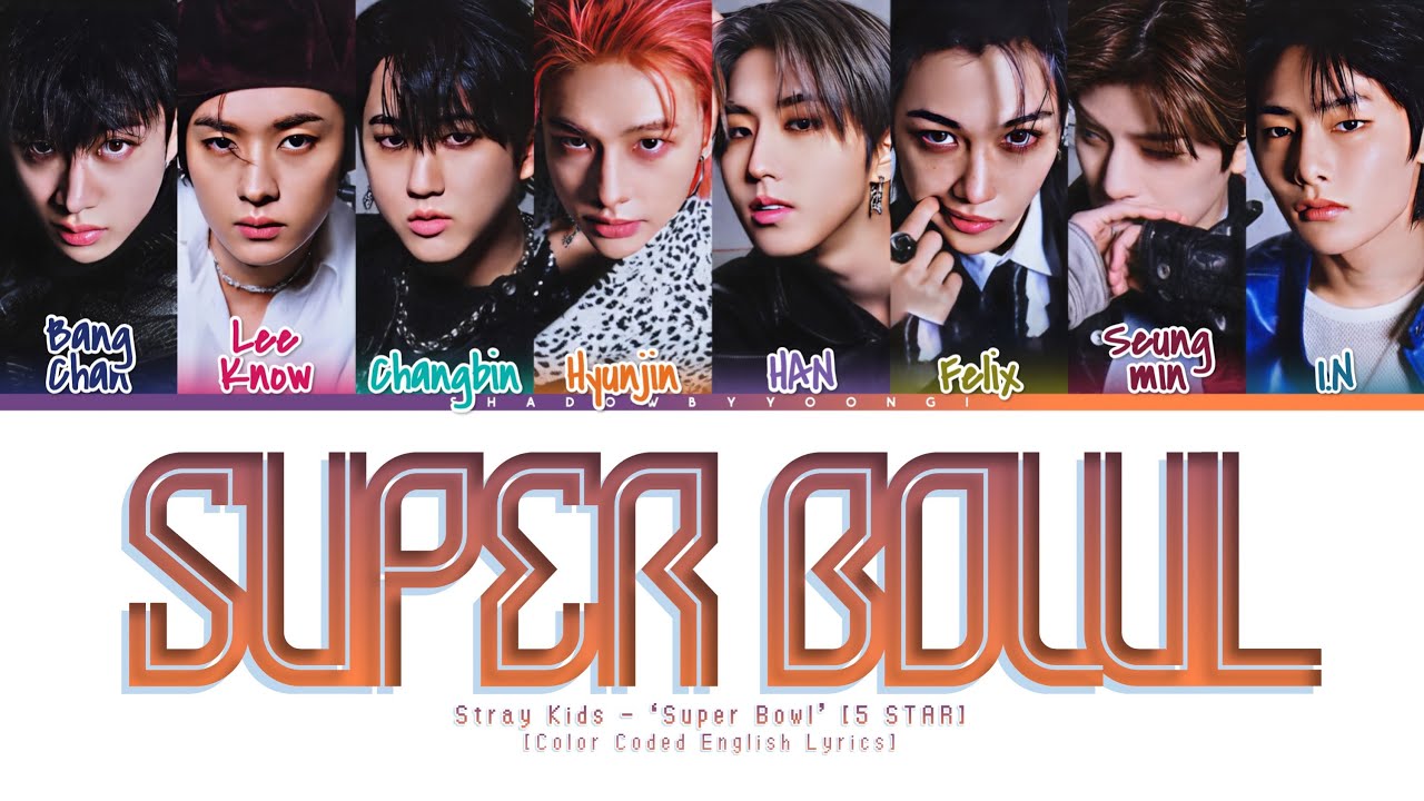 Stray Kids Super Bowl Lyrics Color Coded Eng ShadowByYoongi YouTube stray-kids-super-bowl-lyrics-color-coded-eng-shadowbyyoongi-youtube