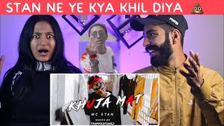 Reaction On : Khuja Mat ~ MC Stan | Beat Blaster