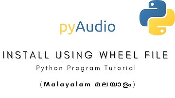 Python Tutorial | PyAudio Install Using Wheel File | MALAYALAM TUTORIAL #mkoding