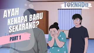 AYAH KENAPA BARU SEKARANG? PART 1 - ANIMASI SEKOLAH