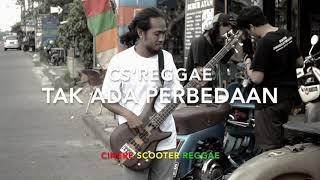 CSReggae - Tak Ada Perbedaan (Official Music Video)