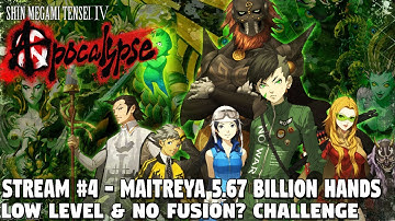 SMT 4 Apocalypse Low-Level & NO Fusion Challenge?[APOCALYPSE] -STREAM #4 Maitreya 5.67 Billion Hands