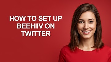 How to Set Up Beehiiv on Twitter - AshleyHowTo