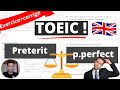 Toeic  choisir entre le preterit et le present perfect 