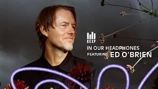 Radiohead-Gitarrist Ed O’Brien spricht über sein neues Soloalbum und präsentiert „Blue Morpho“ | ...