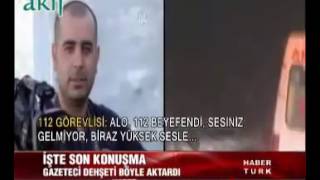 Muhsin Yazıcıoğlu helikopterinden son görüşmeler (ismail güneş'in görüşmeleri)