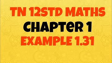 TN 12Std Maths |Chapter 1| Example 1.31