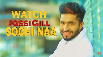 Sochi Naa || Jassi Gill || Nation Brothers || Latest Punjabi Songs 2016