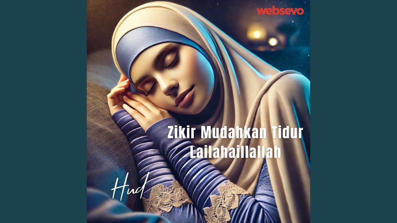 Zikir Mudahkan Tidur Lailahaillallah