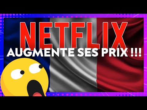 Netflix augmente ses prix en France ?