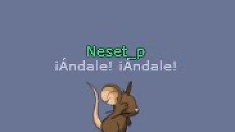 Transformice - Neset_p 25k First «¡Ándale! ¡Ándale!»