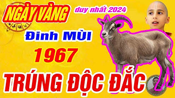 🔴xuất hiện duy nhất ngày vàng nổ lộc- đinh mùi 1967, thần tài báo mộng trúng số đổi đời cực giàu