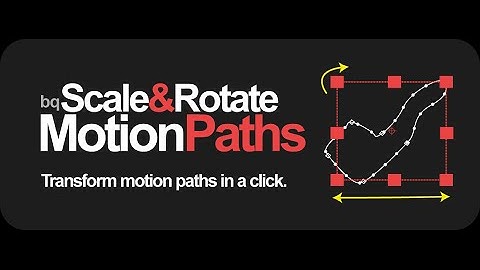 bq_Scale & Rotate Motion Paths Demo