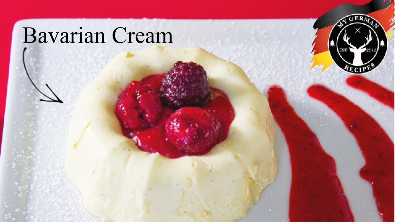 Original Bavarian Cream / Bayrische Creme MyGerman.Recipes - YouTube