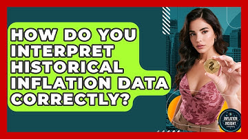 How Do You Interpret Historical Inflation Data Correctly? - Inflation Insight Channel