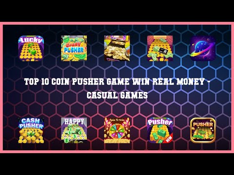 Top 10 Coin Pusher Game Win Real Money Android Games