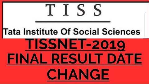 TISSNET-2019 || DATE CHANGE FINAL RESULT DATE CHANGE || CHECK OUT NEW DATE