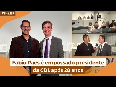 O empresário Fábio Paes assume novamente a presidência da CDL após 28 anos | Programa Fábio Abud