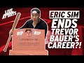 ERIC SIM ENDS TREVOR BAUER’S BASEBALL CAREER?! | LIVE AT BATS