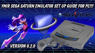 Ymir Sega Saturn Emulator [Version 0.2.0] Set Up Guide for Pc!!!