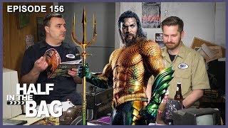 Half in the Bag Episode 156: Aquaman