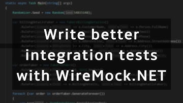 Writing robust integration tests in .NET with WireMock.NET
