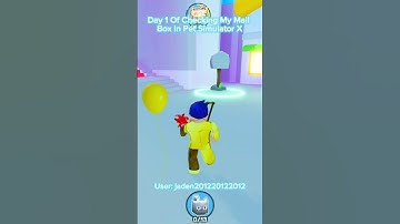 Day 1 Of Checking My Mail Box In Pet Simulator X