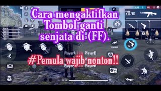 Cara mengaktifkan Tombol ganti senjata di FF dengan mudah!!, Player pemula wajib nonton!!