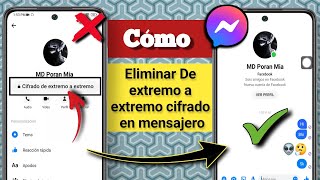 Cómo desactivar el cifrado de extremo a extremo en Messenger (nuevo proceso)