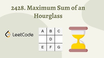 2428. Maximum Sum of an Hourglass  #amazoninterviewpreparation #googleinterview  #leetcode #dsa