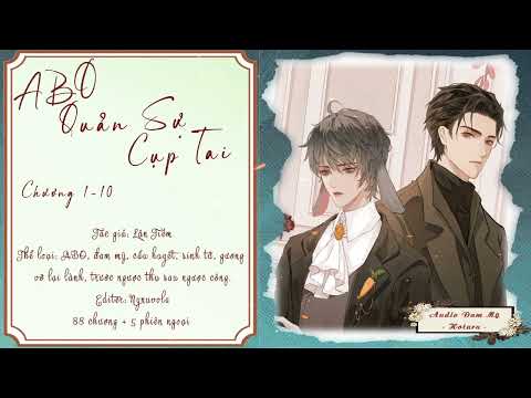Video [1-10]| ABO Quản Sự Cụp Tai| Audio Đam Mỹ | Hotaru - youtube