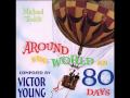 Around the World in 80 Days (1956) - Suite - Victor Young