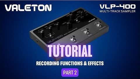 Valeton VLP-400 Tutorial | Ep.2: Recording Functions & Effects