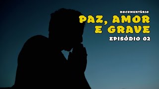 EP.02 ESPIRITUALIDADE - DOC PAZ, AMOR E GRAVE | RUXELL