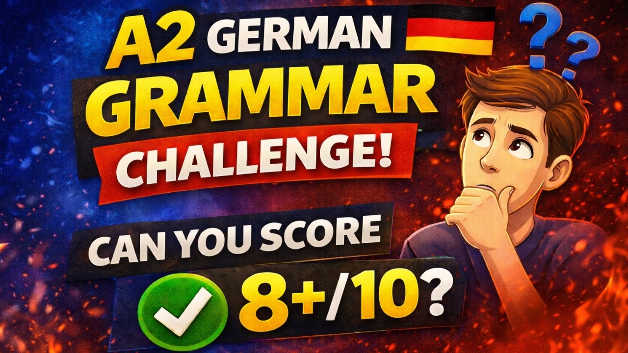 A2 German Grammar Challenge | Can You Score 8+/10? - YouTube