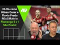 "O FLAMENGO METEU 5 NO SÃO PAULO!" OLHA como Nilson Cesar e Flavio Prado REAGIRAM ao MASSACRE!