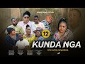 KUNDA NGA I EPISODE 12 I SERIE CONGOLAISE I NOUVEAUTE 2024