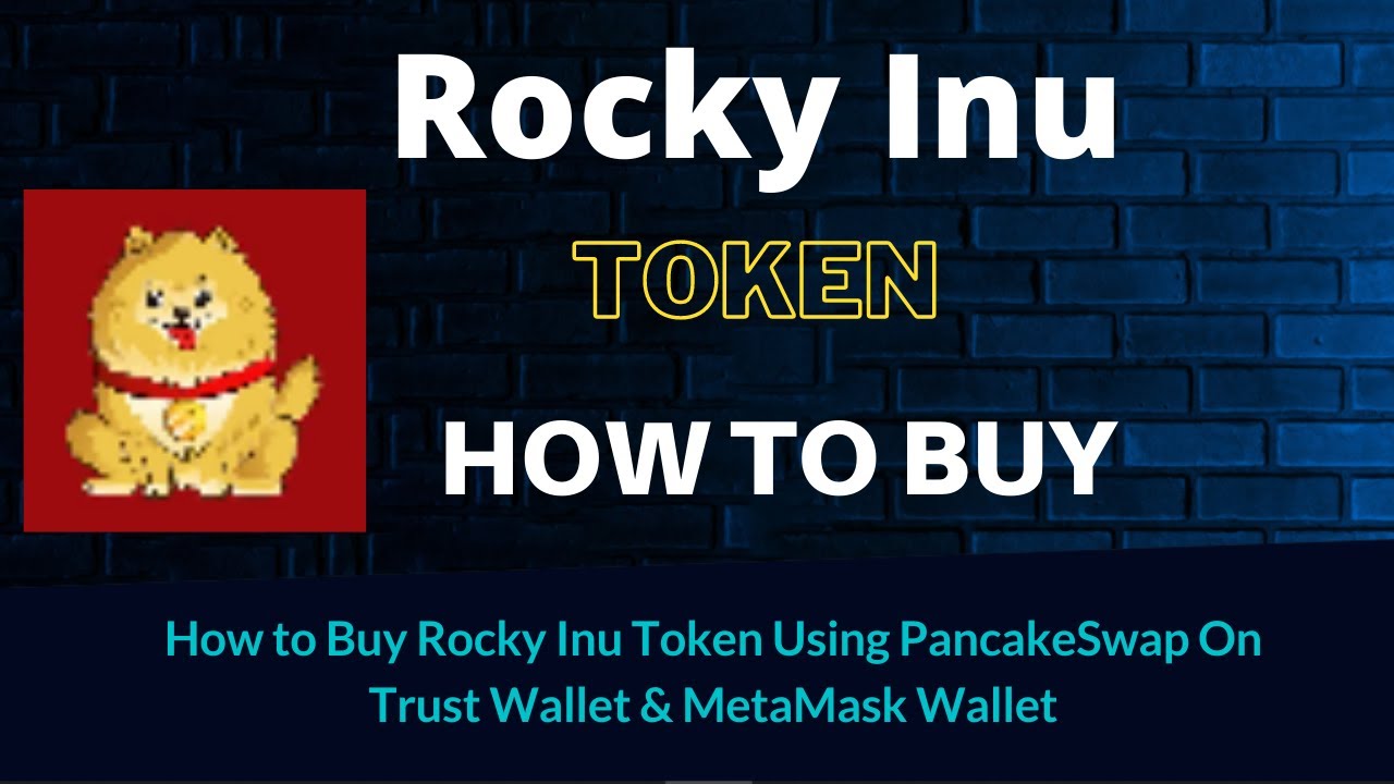 How To Buy Rocky Inu Token ROCKY Using PancakeSwap On Trust Wallet OR how-to-buy-rocky-inu-token-rocky-using-pancakeswap-on-trust-wallet-or