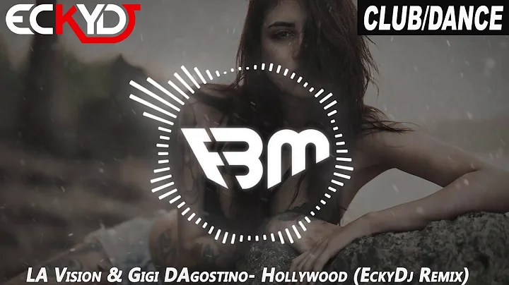 LA Vision & Gigi DAgostino - Hollywood (EckyDj Rem...