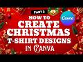 Canva AI Christmas T-Shirt Design Tutorial (Part 3) | Create Holiday Shirts with AI | Canva Tips