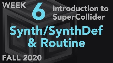 Synth, SynthDef, Routine - Week 6 Fall 2020 MUS 499C - Intro to SuperCollider
